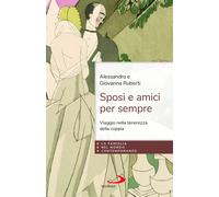 Libri Ruberti Alessandro / Legittimo Giovanna - Sposi E Amici Per Sempre. Viaggi