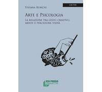 Libri Rubichi Viviana - Arte E Psicologia. La Relazione Tra Gesto Creativo, Ment