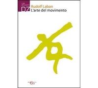 Libri Rudolf Laban - L' Arte Del Movimento