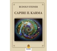 Libri Rudolf Steiner - Capire Il Karma