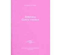 Libri Rudolf Steiner - Euritmia canto visibile - 2016 (Sull'arte)