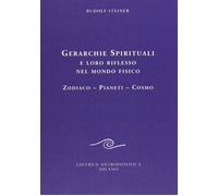 Gerarchie spirituali e loro riflesso nel mondo fisico. Zodiaco-Pianeti-Cos...