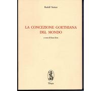Libri Rudolf Steiner - La Concezione Goethiana Del Mondo