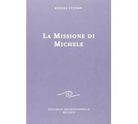 Libri Rudolf Steiner - La Missione Di Michele