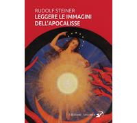 Libri Rudolf Steiner - Leggere Le Immagini Dell'apocalisse