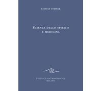 Libri Rudolf Steiner - Scienza dello spirito e medicina - 2020