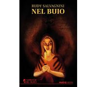 Libri Rudy Salvagnini - Nel Buio