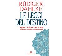 Libri Rüdiger Dahlke - Le Leggi Del Destino. Regole Di Gioco Per La Vita. Risona