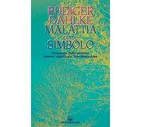 Libri Rüdiger Dahlke - Malattia Come Simbolo. Dizionario Delle Malattie. Sintomi