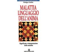 LIBRO MALATTIA LINGUAGGIO DELL'ANIMA - RUDIGER DAHLKE