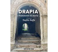 Libri Ruffa Teofilo - Drapia. Frammenti Di Storia