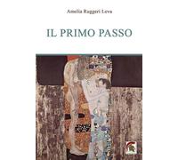 Libri Ruggeri Leva Amelia - Il Primo Passo