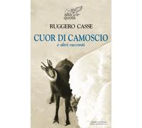 Cuor di camoscio e altri racconti