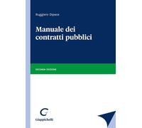 Libri Ruggiero Dipace - Manuale Dei Contratti Pubblici