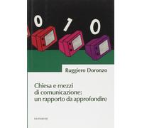 Libri Ruggiero Doronzo - Chiesa E Mezzi Di Comunicazione. Un Rapporto Da Approfo