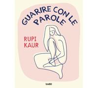 Libri Rupi Kaur - Guarire Con Le Parole