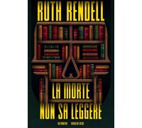 Libri Ruth Rendell - La Morte Non Sa Leggere