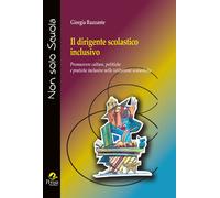 Libri Ruzzante Giorgia - Il Dirigente Scolastico Inclusivo. Promuovere Culture,