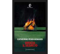 Libri Ryan Howard Catherine - Brucia Il Segreto