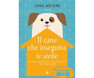 Libri SÃ³lyom Anna - Il Cane Che Inseguiva Le Stelle