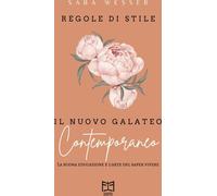 Libri Saba Wesser - Regole Di Stile. Il Nuovo Galateo Contemporaneo