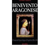 Libri Sabato Cuttrera / Arturo Bascetta - Benevento Aragonese. Il Ducato Del Pap
