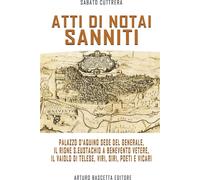 Libri Sabato Cuttrera - Atti Di Notai Sanniti. Palazzo D'aquino Sede Del General
