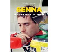 Libri Sabbatini Alberto - Senna. La Magia Della Perfezione