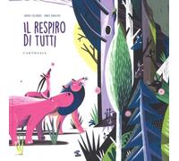 Il respiro di tutti. Ediz. a colori