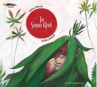 Io sono qui. Ediz. illustrata - Colloredo Sabina, Junakovic Svjetlan