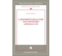 Il sentimento delle cose che continuano. Letteratura e vita