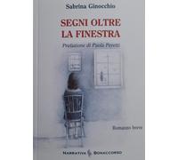 Libri Sabrina Ginocchio - Segni Oltre La Finestra
