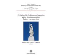 El código civil y comercial argentino a diez años de su sanción balance y prospectivas