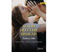 Libri Sabrina Villa - Sei ciò di cui ho bisogno - 2023 (La rosa)