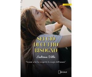 Libri Sabrina Villa - Sei ciò di cui ho bisogno - 2023 (La rosa)
