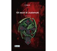 Libri Sacchi P. - Gli Esuli Di Jualamuki