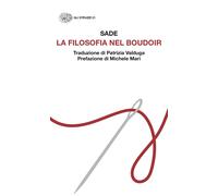 LA FILOSOFIA NEL BOUDOIR - SADE FRANCOIS DE - Einaudi