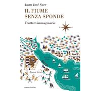 Il fiume senza sponde. Trattato immaginario