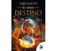 Libri Saetti Ciro - Io Sono Destino