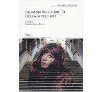 Libri Saggi Critici Di Diritto Della Street Art