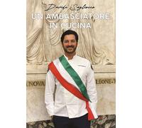 Libri Sagliocco Davide - Un Ambasciatore In Cucina