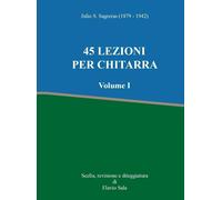 Libri Sagreras Julio S. - 45 Lezioni Per Chitarra #01
