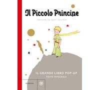 Libri Saint-Exupéry Antoine de - Il Piccolo Principe. Il Grande Libro Pop-Up. Ed