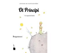 Libri Saint-Exupéry Antoine de - Principi. Testo Bergamasco (Ol)