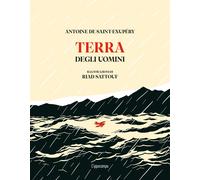 Libri Saint-Exupéry Antoine de - Terra Degli Uomini. Ediz. A Colori
