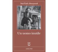 Libri Sait Faik Abasiyanik - Un uomo inutile - 2021 (Fabula)