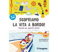 Libri Salandre Dominique - Scopriamo La Vita A Bordo Manuale Per Aspiranti Mari