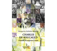 Libri SaldaÃ±a Mostajo Margarita - Charles De Foucauld. Fratello Incompiuto E Sa