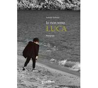 Libri Salerno Achille - Io Non Sono Luca