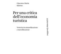 Libri Salerno Giacomo-Maria - Per Una Critica Dell'economia Turistica. Venezia T